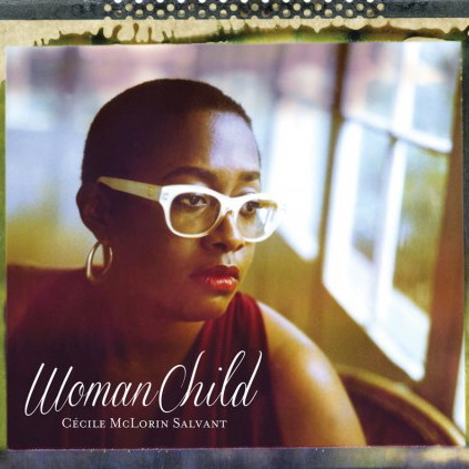 Woman Child, le CD de Cécile McLorin Salvant qui fut nomimé aux Grammy awards 2014