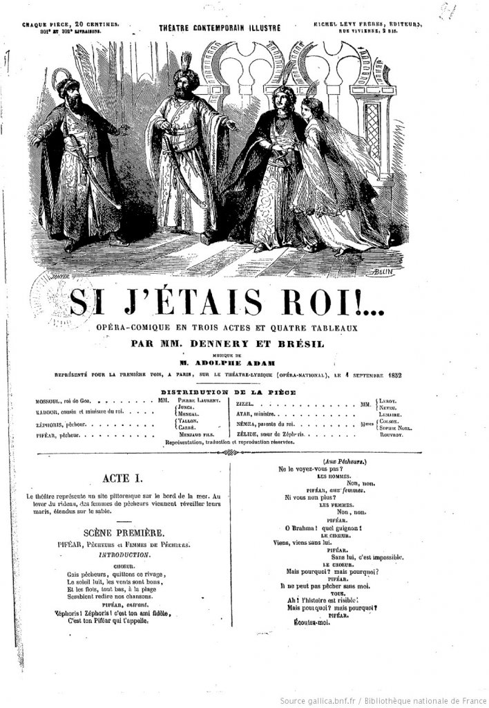 Le 4 septembre 1852 avait lieu la première de "Si j’étais roi " d’Adolphe Adam. Pour l’occasion, un fascicule du "Théâtre Contemporain Illustré" était édité. ( © Bibliothèque Nationale de France)