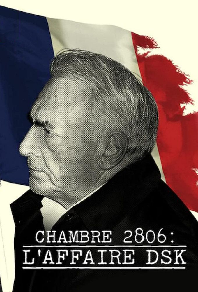 Affiche de la série "Chambre 2806 : l’affaire DSK "